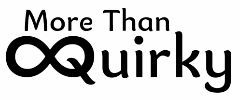 More Than Quirky logo. The words “More Than Quirky” in black on a white background. The Q is an infinity symbol.